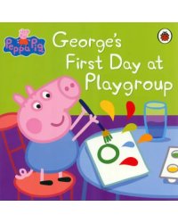 George's First Day at Playgroup