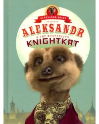 Aleksandr and the Mysterious Knightkat