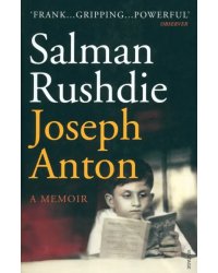 Joseph Anton. A Memoir