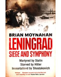 Leningrad: Siege and Symphony