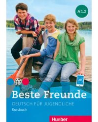 Beste Freunde A1/2: Deutsch für Jugendliche.Deutsch als Fremdsprache. Kursbuch