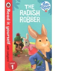Peter Rabbit: the Radish Robber - Read it Yourself with Ladybird: Level 1