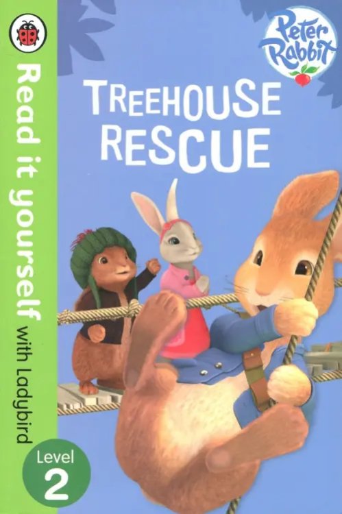 Peter Rabbit: Treehouse Rescue - Read it Yourself with Ladybird: Level 2