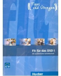 Fit für das DSD I: Deutsch als Fremdsprache. Übungsbuch
