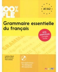 100% FLE Grammaire essentielle du français A1-A2 (+ CD-ROM)