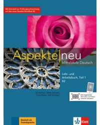 Aspekte neu. B2. Lehr- und Arbeitsbuch. Mittelstufe Deutsch (+ Audio CD)