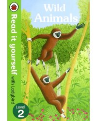 Read It Yourself with Ladybird Wild Animals. Level 2