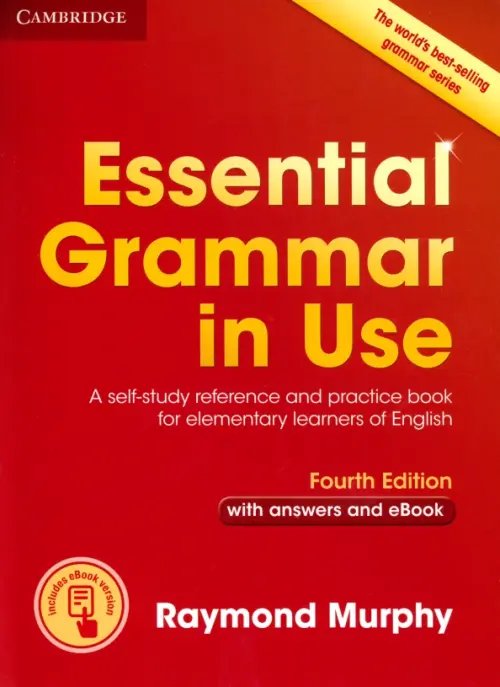 Essential Grammar in Use. A self-study reference and practice book for elementary learners of English with answers and eBook