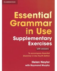 Essential Grammar in Use. Supplementary Exercises with Answers