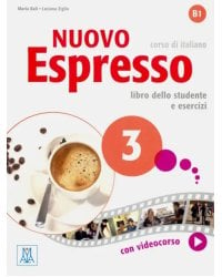Nuovo Espresso 3. Libro dello studente e esercizi + audio e video online