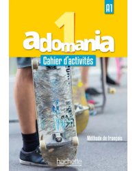 Adomania 1: Cahier d'activités + Parcours digital: A1 (+ Audio CD)