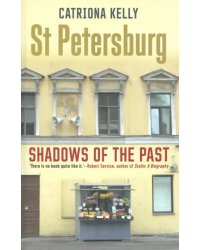 St Petersburg: Shadows of the Past