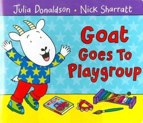 Goat Goes to Playgroup