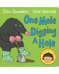 One Mole Digging A Hole. Board book