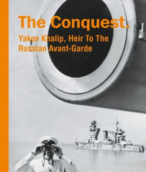 The Conquest. Yakov Khalip, Heir To The Russian Avant-Garde