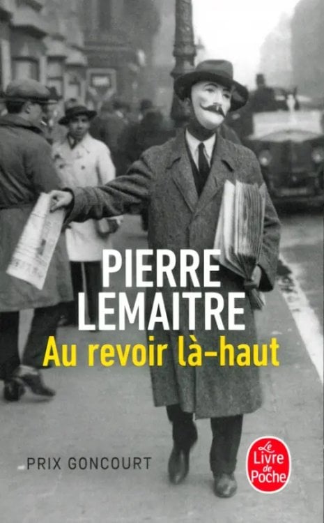 Au revoir la-haut - Prix Goncourt 2013