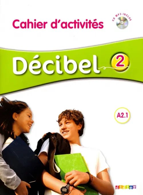 Decibel 2. A2.1. Cahier d'activites + CD (+ CD-ROM)