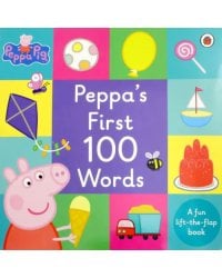 Peppa Pig: Peppa's First 100 Words. Board book