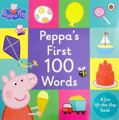 Peppa Pig: Peppa's First 100 Words. Board book