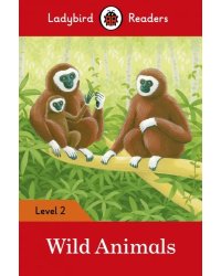 Wild Animals – Ladybird Readers. Level 2 + downloadable audio