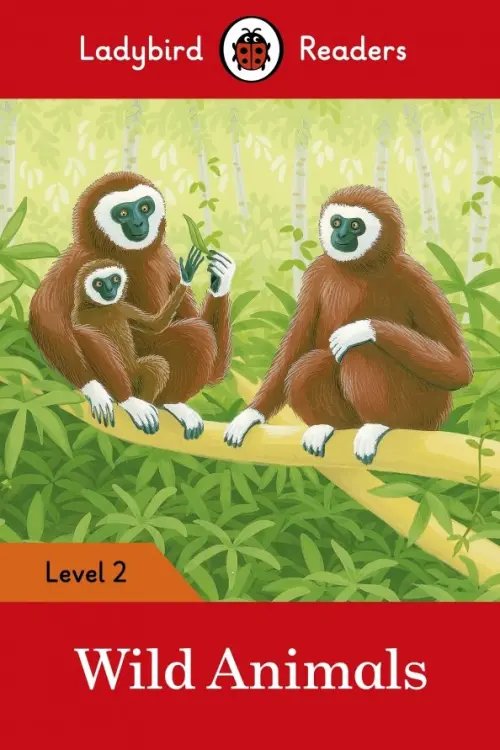 Wild Animals – Ladybird Readers. Level 2 + downloadable audio