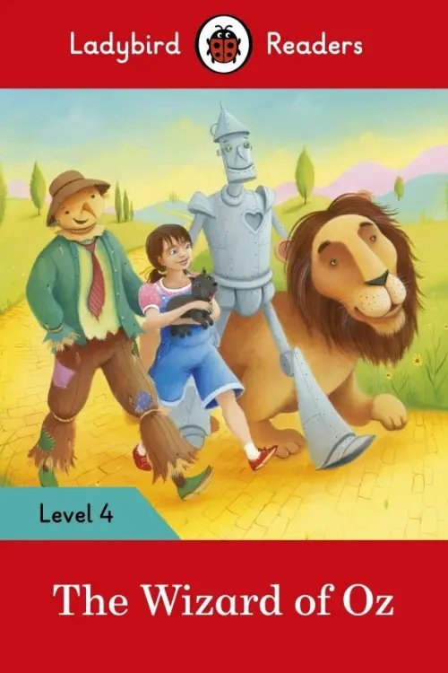 The Wizard of Oz – Ladybird Readers. Level 4 + downloadable audio