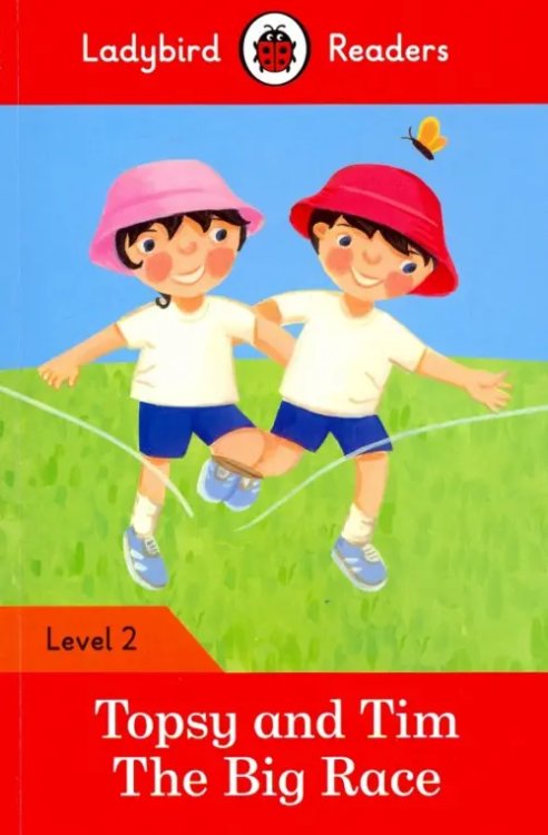 Topsy and Tim: The Big Race – Ladybird Readers. Level 2 + downloadable audio