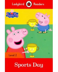Peppa Pig: Sports Day - Ladybird Readers + downloadable audio
