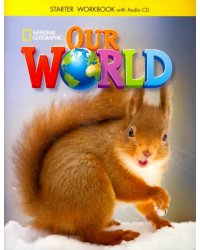 Our World Starter: Workbook with Audio CD (+ CD-ROM)