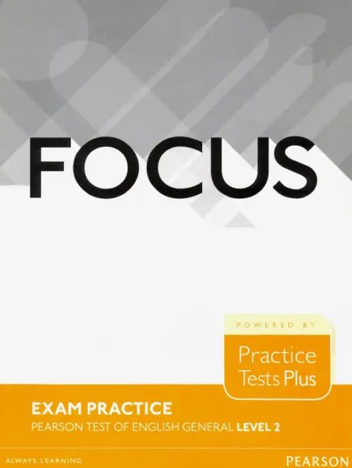 Focus. Exam Practice. Pearson Test of English General. Level 2