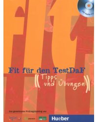 Fit fur den TestDaF. Tipps und Ubungen + 2 CD (+ Audio CD)