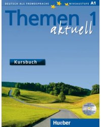 Themen aktuell 1. Niveaustufe A1. Kursbuch + CD (+ CD-ROM)