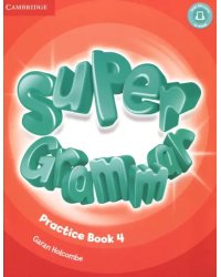 Super Grammar Practice Book. Level 4