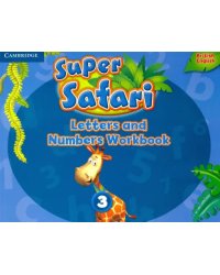 Super Safari. Level 3. Letters &amp; Numbers. Workbook
