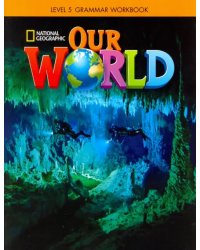 Our World 5: Grammar Workbook