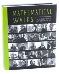Mathematical Walks. A Collection of Interviews