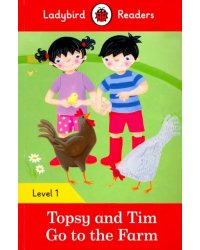 Topsy and Tim. Go to the Farm + downloadable audio. Level 1