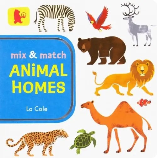 Mix And Match - Animal Homes. Board book