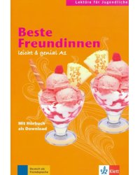 Beste Freundinnen. A1. Lektüren für Jugendliche. Buch mit Audio-Download