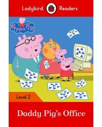 Peppa Pig: Daddy Pig's Office! (PB) + downloadable audio