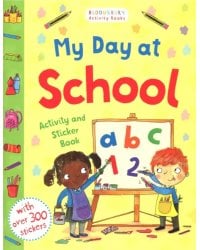 My Day at School. Activity and Sticker Book