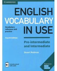English Vocabulary in Use. Pre-intermediate and Intermediate. Vocabulary reference and practice. Book with answers and eBook
