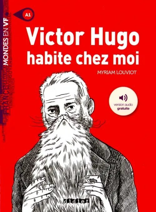 Victor Hugo habite chez moi - A1