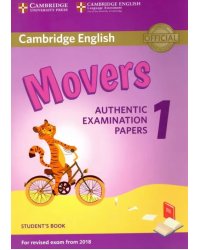 Cambridge English Movers 1 for Revised Exam from 2018 Student's Book: Authentic Examination Papers