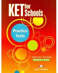 KET for Schools Practice Tests. Students Book