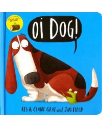 Oi Dog! Board book