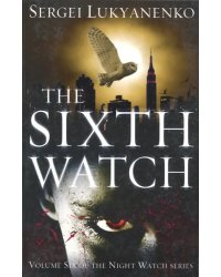 The Sixth Watch: Night Watch 6