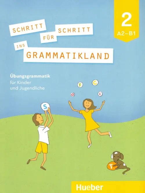 Schritt Fur Schritt Ins Grammatikland 2. A2-B1