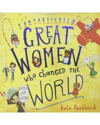 Fantastically Great Women Who Changed the World