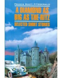 A Diamond as Big as the Ritz. Selected Short Stories